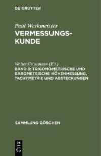 Vermessungskunde. Band 3 Trigonometrische und barometrische Höhenmessung， Tachymetrie und Absteckungen (Sammlung Göschen 862)