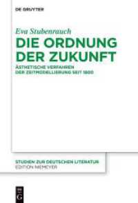 Die Ordnung der Zukunft : Ästhetische Verfahren der Zeitmodellierung seit 1800 (Studien zur deutschen Literatur 230)