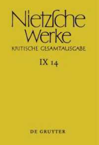 Friedrich Nietzsche: Nietzsche Werke. Abteilung 9: Der handschriftliche Nachlaß ab Frühjahr 1885 in differenzierter Tran. Band 14 Nachbericht zur neunten Abteilung （2022. VI, 756 S. 240 mm）