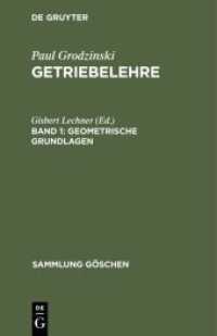 Paul Grodzinski: Getriebelehre / Geometrische Grundlagen (Paul Grodzinski: Getriebelehre Band 1)