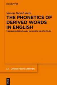The Phonetics of Derived Words in English : Tracing Morphology in Speech Production (Linguistische Arbeiten 585)