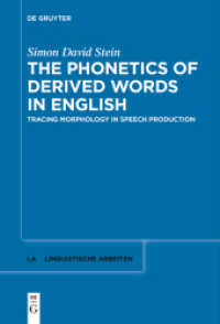 英語の派生語の音声学：音声産出における形態論的痕跡<br>Phonetics of Derived Words in English : Tracing Morphology in Speech Production (Linguistische Arbeiten) -- Hardback