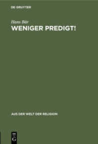 Weniger Predigt! : Mehr Tat und mehr andere Formen der Verkündigung (Aus der Welt der Religion 17)