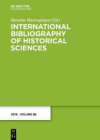 International Bibliography of Historical Sciences. 88 2019 （2023. XX, 383 S. 240 mm）