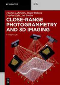 Close-Range Photogrammetry and 3D Imaging (De Gruyter STEM) （4. Aufl. 2023. XXIV, 828 S. 97 b/w and 737 col. ill., 23 b/w and 1 col）