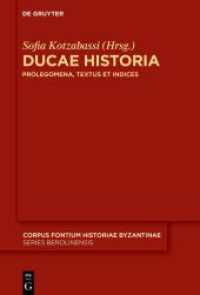 Ducae Historia : Prolegomena, Textus et Indices (Corpus Fontium Historiae Byzantinae - Series Berolinensis 59) （2026. 400 S. 1 b/w ill. 230 mm）
