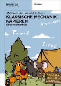 Klassische Mechanik Kapieren : Experimentalphysik (De Gruyter Studium) （2023. VIII, 158 S. 14 b/w and 56 col. ill., 3 b/w tbl., 110 b/w ld. 24）