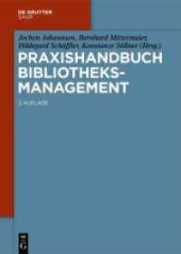 Praxishandbuch Bibliotheksmanagement, 2 Teile (De Gruyter Reference) （2. Aufl. 2024. XXII, 849 S. 3 b/w and 30 col. ill. 240 mm）