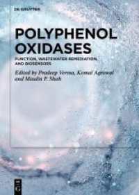 Polyphenol Oxidases : Function, Wastewater Remediation, and Biosensors (Sustainable Water and Wastewater Treatment) （2024. XV, 347 S. 8 b/w and 49 col. ill., 35 b/w tbl. 240 mm）