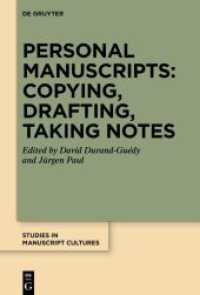 Personal Manuscripts: Copying， Drafting， Taking Notes (Studies in Manuscript Cultures 30)