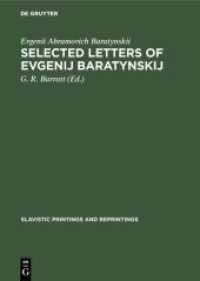 Selected letters of Evgenij Baratynskij (Slavistic Printings and Reprintings 280)