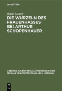 Die Wurzeln des Frauenhasses bei Arthur Schopenhauer : Eine psychanalytische Studie (Arbeiten aus dem sexualpsychologischen Seminar 1， 3)