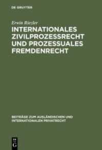 Internationales Zivilprozessrecht und prozessuales Fremdenrecht (Beiträge zum ausländischen und internationalen Privatrecht 20)