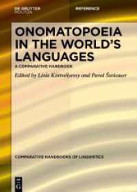 オノマトペの世界言語比較ハンドブック<br>Onomatopoeia in the World's Languages : A Comparative Handbook (Comparative Handbooks of Linguistics [CHL] 10) （2024. XX, 1131 S. 240 mm）