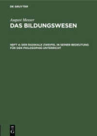August Messer: Das Bildungswesen / Der radikale Zweifel in seiner Bedeutung für den Philosophie-Unterricht (August Messer: Das Bildungswesen Heft 4)