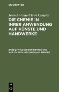Jean-Antoine-Claud Chaptal: Die Chemie in ihrer Anwendung auf Künste und Handwerke / Welcher den dritten und vierten The (Jean-Antoine-Claud Chaptal: Die Chemie in ihrer Anwendung auf Künste und Handwerke Band 2)