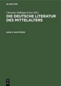 Die deutsche Literatur des Mittelalters. Band 5 Nachträge (Die deutsche Literatur des Mittelalters Band 5)