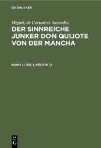 Miguel， de Cervantes Saavedra: Der sinnreiche Junker Don Quijote von der Mancha / Miguel， de Cervantes Saavedra: Der sin (Miguel， de Cervantes Saavedra: Der sinnreiche Junker Don Quijote von der Mancha Band 1 (Teil 1， Hälfte)