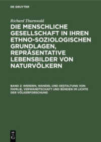 Werden， Wandel und Gestaltung von Familie， Verwandtschaft und Bünden im Lichte der Völkerforschung