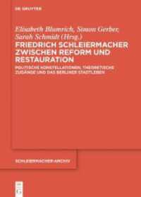Friedrich Schleiermacher zwischen Reform und Restauration : Politische Konstellationen， theoretische Zugänge und das Berliner Stadtleben (Schleiermacher-Archiv 36)