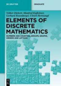 Elements of Discrete Mathematics : Numbers and Counting, Groups, Graphs, Orders and Lattices (De Gruyter Textbook) （2023. XVIII, 262 S. 5 b/w ill. 240 mm）