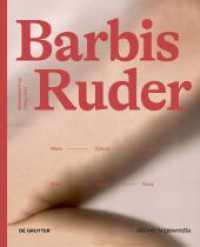 Barbis Ruder. Werk - Zyklus - Körper / Work - Cycle - Body (Edition Angewandte) （2023. 400 S. 27 b/w and 679 col. ill. 260 mm）