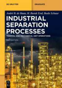 Industrial Separation Processes : Thermal Unit Operations and Mechanical Unit Operations (De Gruyter Textbook) （3. Aufl. 2025. XV, 443 S. 197 b/w and 68 col. ill., 18 b/w tbl. 240 mm）