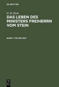 G. H. Pertz: Das Leben des Ministers Freiherrn vom Stein / 1757 bis 1807 : aus: Das Leben des Ministers Freiherrn vom Stein， Bd. 1 (G. H. Pertz: Das Leben des Ministers Freiherrn vom Stein Band 1)