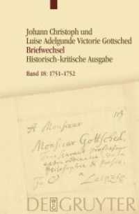 Johann Christoph Gottsched: Johann Christoph und Luise Adelgunde Victorie Gottsched Briefwechsel 1722-1766. Band 18 November 1751 - April 1752 （2023. LV, 692 S. 2 col. ill. 230 mm）