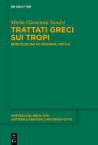 Trattati greci sui tropi : Introduzione ed edizione critica (Untersuchungen zur antiken Literatur und Geschichte 150) （2023. XV, 600 S. 15 b/w tbl., 20 b/w graphics. 230 mm）