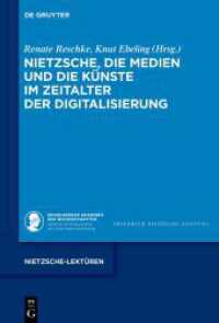 Nietzsche， die Medien und die Künste im Zeitalter der Digitalisierung (Nietzsche-Lektüren 10)