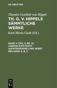 Theodor Gottlieb von Hippel: Th. G. v. Hippels sämmtliche Werke. Band 4， Teil 3/2 Lebensläufe nach aufsteigender Linie nebst Beilagen A， B， C