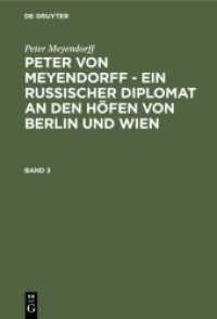 Peter Meyendorff: Peter von Meyendorff - Ein russischer Diplomat... / Peter Meyendorff: Peter von Meyendorff - Ein russi (Peter Meyendorff: Peter von Meyendorff - Ein russischer Diplomat an den Höfen von Berlin und Wien Band)