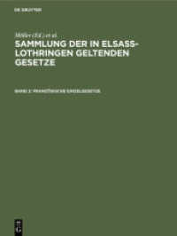 Sammlung der in Elsaß-Lothringen geltenden Gesetze. [Abteilung 1]， Band 2 Französische Einzelgesetze (Sammlung der in Elsaß-Lothringen geltenden Gesetze [Abteilung 1]， Band 2)