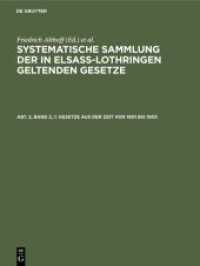 Sammlung der in Elsaß-Lothringen geltenden Gesetze. Abteilung 2/ Band 2， 1 Gesetze aus der Zeit von 1901 bis 1903 (Sammlung der in Elsaß-Lothringen geltenden Gesetze Abteilung 2/ Band 2， 1)