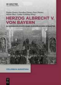 Herzog Albrecht V. von Bayern : Wissenshorizonte eines europäischen Dynasten (Colloquia Augustana 39) （2024. IX, 640 S. 139 col. ill. 240 mm）