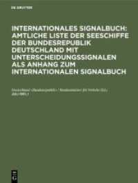 Internationales Signalbuch: Amtliche Liste der Seeschiffe der Bundesrepublik Deutschland mit Unterscheidungssignalen als. Juli 1951， I (Internationales Signalbuch: Amtliche Liste der Seeschiffe der Bundesrepublik Deutschland mit Unterschei)