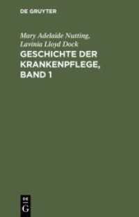 Geschichte der Krankenpflege， Band 1 : Die Entwicklung der Krankenpflege-Systeme von Urzeiten bis zur Gründung der ersten englischen und amerikanischen Pflegerinnenschulen