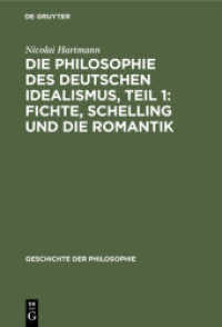 Die Philosophie des deutschen Idealismus， Teil 1: Fichte， Schelling und die Romantik (Geschichte der Philosophie 8， 1)