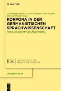 Korpora in der germanistischen Sprachwissenschaft : Mündlich, schriftlich, multimedial (Jahrbuch des Instituts für Deutsche Sprache 2022) （2023. XII, 250 S. 68 b/w ill., 17 b/w tbl. 230 mm）
