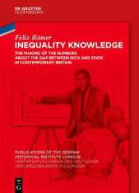 Inequality Knowledge : The Making of the Numbers about the Gap between Rich and Poor in Contemporary Britain (Veröffentlichungen des Deutschen Historischen Instituts London/ Publications of the German Historical I)