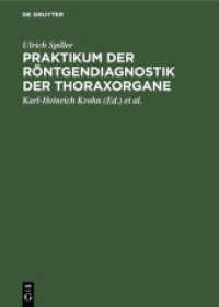 Praktikum der Röntgendiagnostik der Thoraxorgane : Eine Einführung in die Diagnose und Differentialdiagnose der Erkrankungen des Herzens， der Lungen und des Mediastinums
