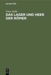 Das Lager und Heer der Römer : Eine Abhandlung über die Stärke der Legionen und insbesondere des Cäsarischen Heeres， den Tagemarsch und die Entwickelung des Lagers von Polybius bis Hygin. Festschrift zur Einweihung des Neubaus des