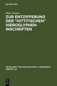 Zur Entzifferung der hittitischen Hieroglypheninschriften (Zeitschrift für Assyriologie u. verwandte Gebiete. NF 1 (35))