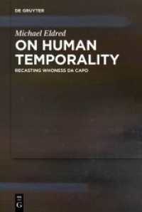 On Human Temporality : Recasting Whoness Da Capo （2024. XV, 268 S. 230 mm）