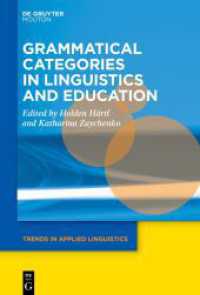 Grammatical Categories in Linguistics and Education (Trends in Applied Linguistics [TAL] 37) （2024. VI, 300 S. 12 b/w and 42 col. ill., 22 b/w tbl. 230 mm）