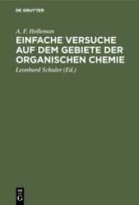 Einfache Versuche auf dem Gebiete der organischen Chemie : Eine Anleitung für Studierende， Lehrer an höheren Schulen und Seminaren sowie zum Selbstunterricht