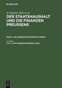 Der Staatshaushalt und die Finanzen Preussens. Die Ueberschussverwaltungen. Band 1. Lfg. 3 Die Eisenbahnverwaltung (Der Staatshaushalt und die Finanzen Preussens. Die Ueberschussverwaltungen Band 1. Lfg. 3)