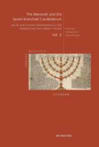 The Menorah and the Seven-branched Candelabrum : Jewish and Christian Manifestations in the Medieval and Early Modern Periods (Andere Ästhetik - Studien 15) （2025. XXXV, 669 S. 161 b/w and 69 col. ill. 240 mm）