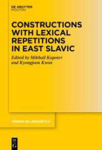 Constructions with Lexical Repetitions in East Slavic (Trends in Linguistics. Studies and Monographs [TiLSM] 384) （2024. XI, 225 S. 13 b/w ill., 14 b/w tbl. 230 mm）